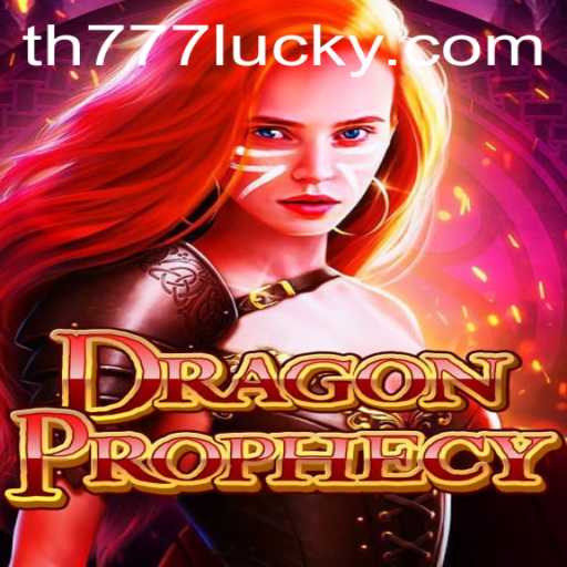 Unlocking the Mysteries of DragonProphecy and the Legendary TH777