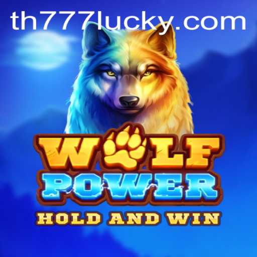 Exploring the Exciting World of WolfPower: An In-Depth Look at TH777